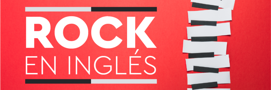 5:00PM – Rock en Inglés