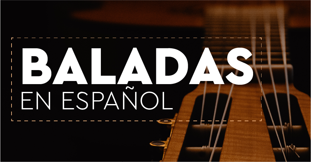 5:00PM – Baladas en Español